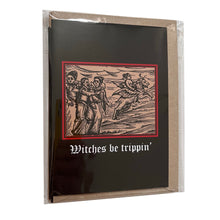 Load image into Gallery viewer, Witches Be Trippin&#39; card