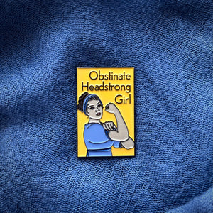 Obstinate Headstrong Girl enamel pin