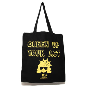 Queen Up Your Act tote bag