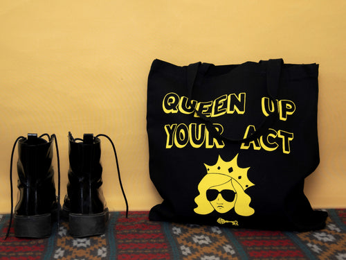 Queen Up Your Act tote bag