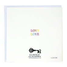 Load image into Gallery viewer, Photo of the back of the card, mostly white. The Clavis &amp; Claustra key logo is at the base. “Love” is written twice in the centre, one on top of the other, in rainbow colours.