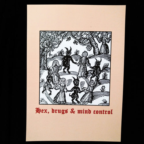 Hex, Drugs & Mind Control A4 print
