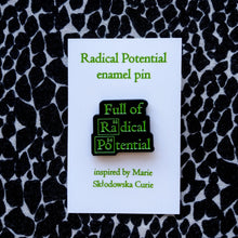 Load image into Gallery viewer, Radical Potential enamel pin