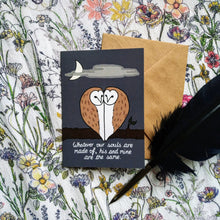 Load image into Gallery viewer, Photo of the quotelet, which shows a dark night landscape with a crescent moon and cloud in the sky. In the foreground, two owls press against each other in a way that resembles a heart. The caption reads “Whatever our souls are made of, his and mine are the same”. Next to the quotelet are a brown envelope and a black quill pen.